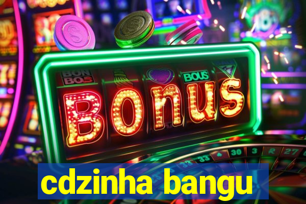 cdzinha bangu