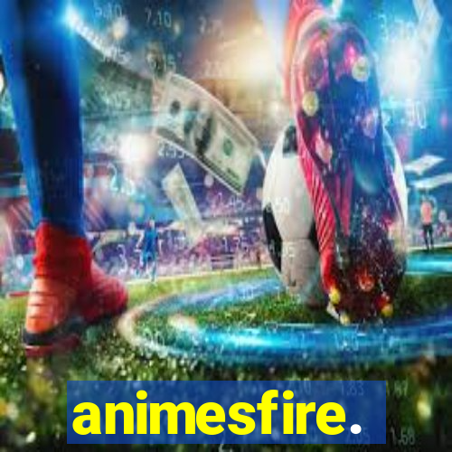 animesfire.