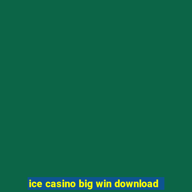 ice casino big win download