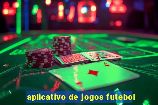 aplicativo de jogos futebol