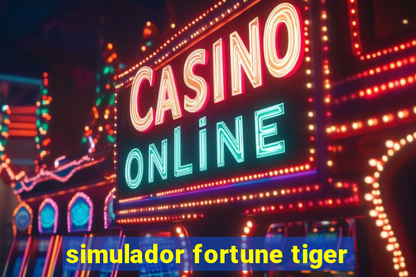 simulador fortune tiger