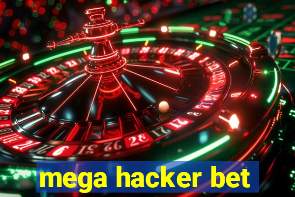 mega hacker bet