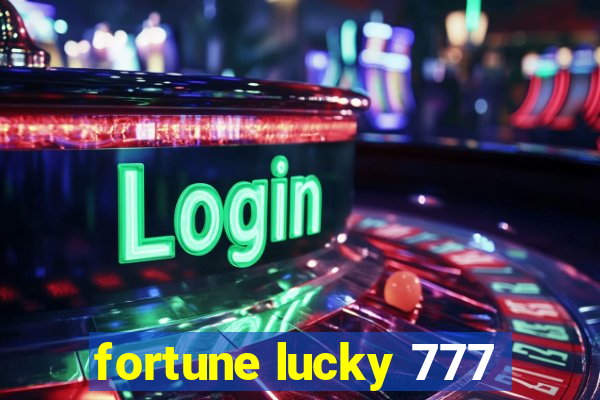 fortune lucky 777