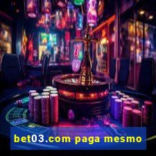 bet03.com paga mesmo