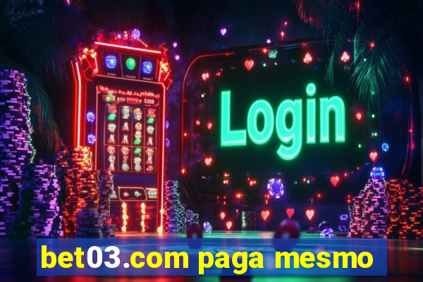 bet03.com paga mesmo