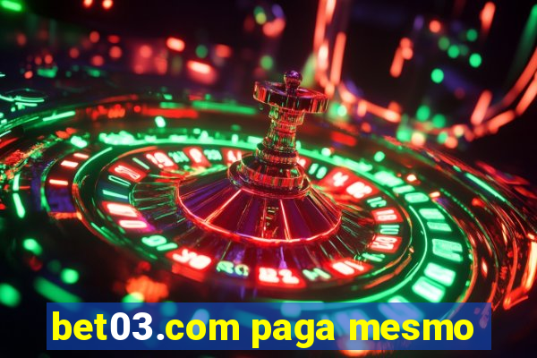 bet03.com paga mesmo