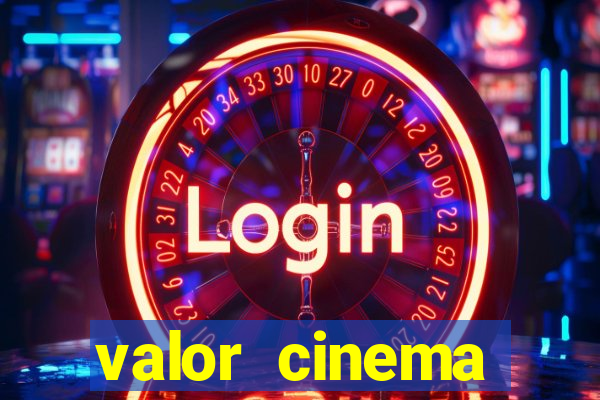 valor cinema shopping paralela