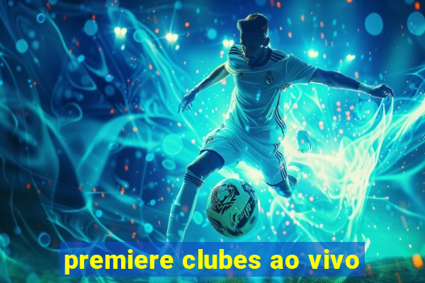 premiere clubes ao vivo