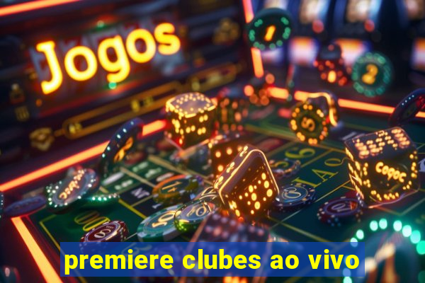 premiere clubes ao vivo