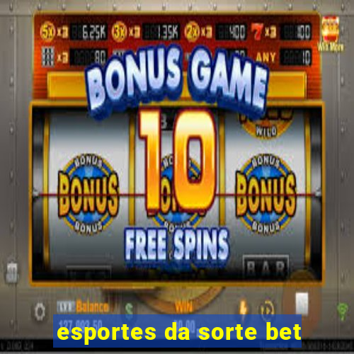 esportes da sorte bet