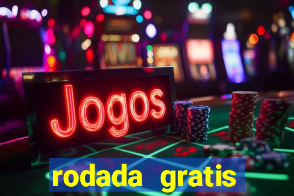 rodada gratis estrela bet