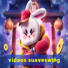 videos suaveswing