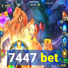 7447 bet