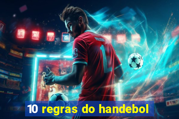 10 regras do handebol