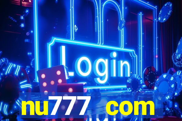 nu777 com plataforma de jogos