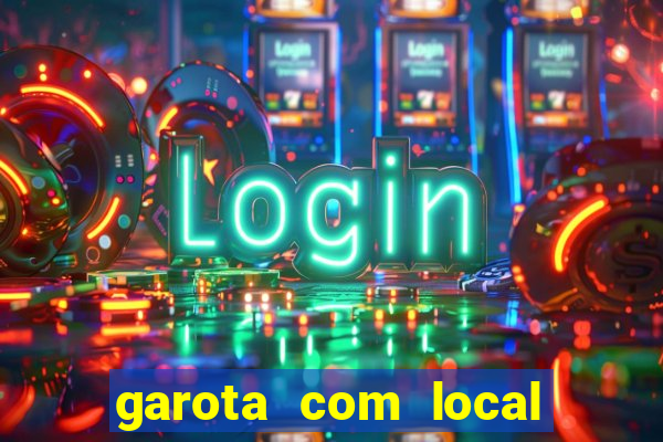 garota com local em joinville