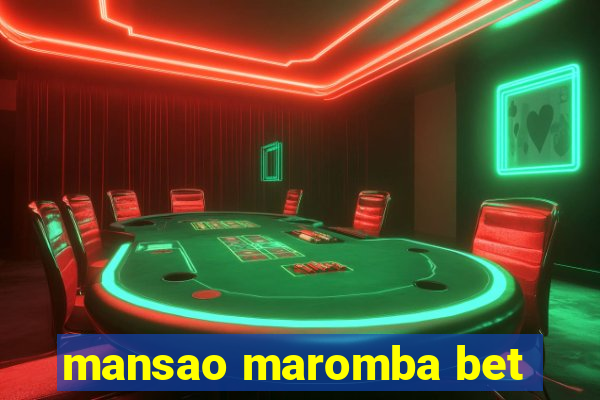 mansao maromba bet