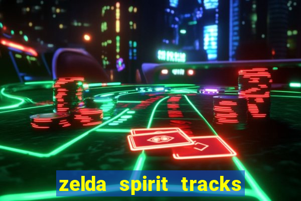 zelda spirit tracks rom pt br