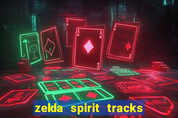 zelda spirit tracks rom pt br