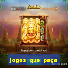 jogos que paga dinheiro de verdade no paypal