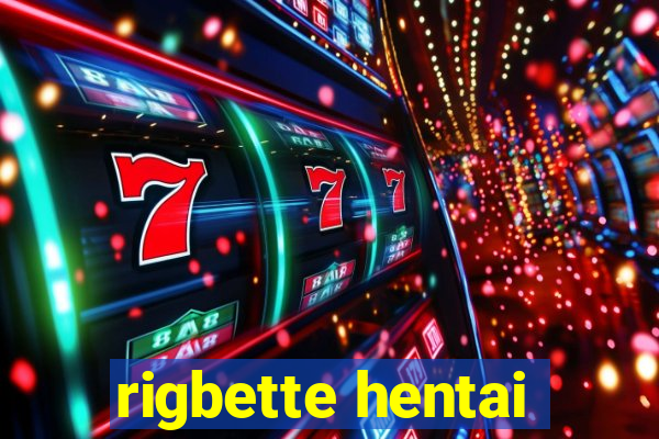 rigbette hentai