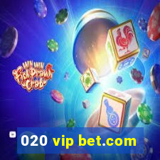 020 vip bet.com