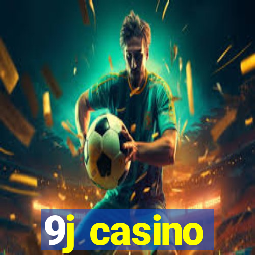 9j casino