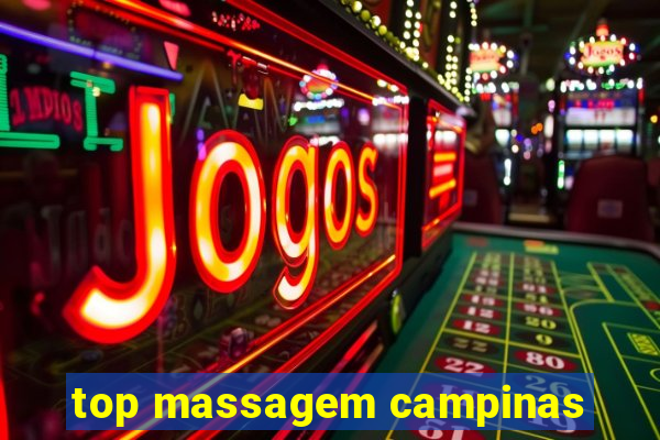 top massagem campinas