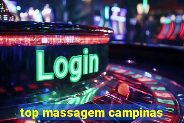 top massagem campinas