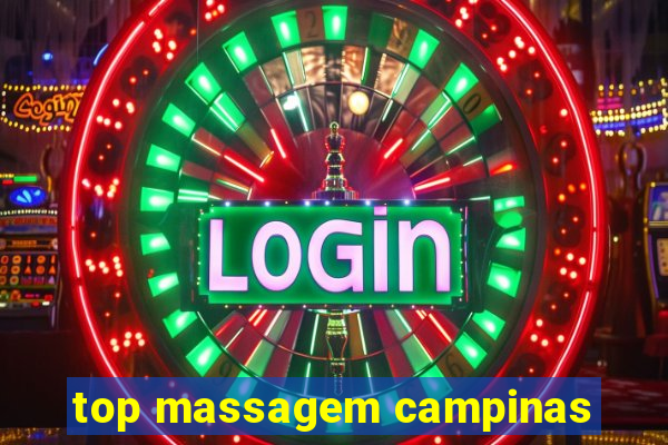 top massagem campinas