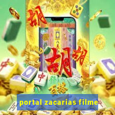 portal zacarias filme