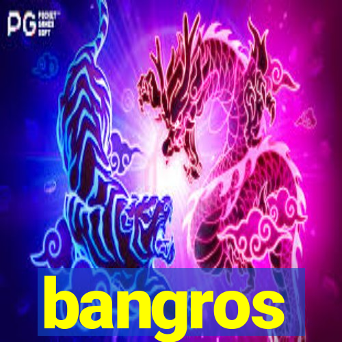 bangros