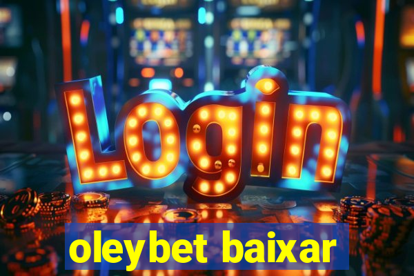 oleybet baixar