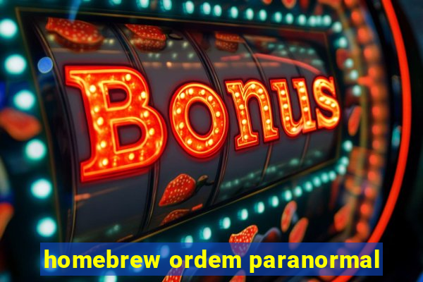 homebrew ordem paranormal