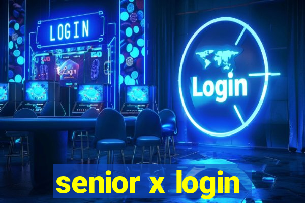 senior x login