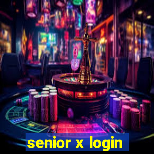 senior x login