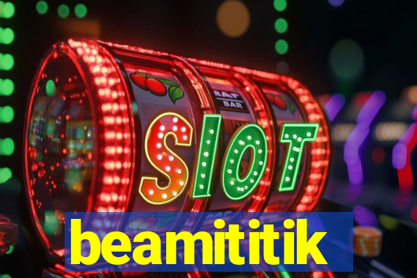 beamititik