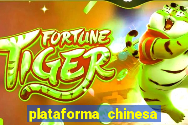 plataforma chinesa de jogos de cassino