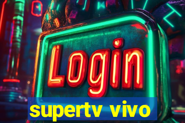 supertv vivo