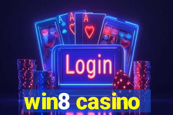 win8 casino