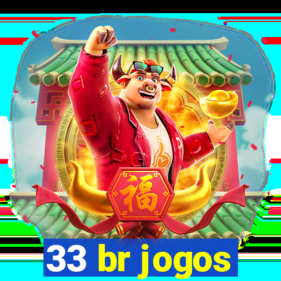 33 br jogos