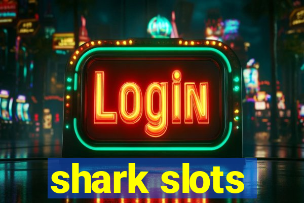 shark slots