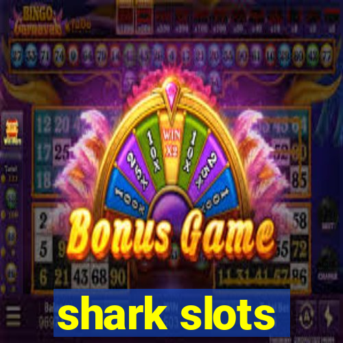 shark slots