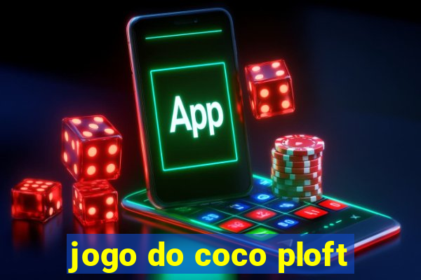 jogo do coco ploft