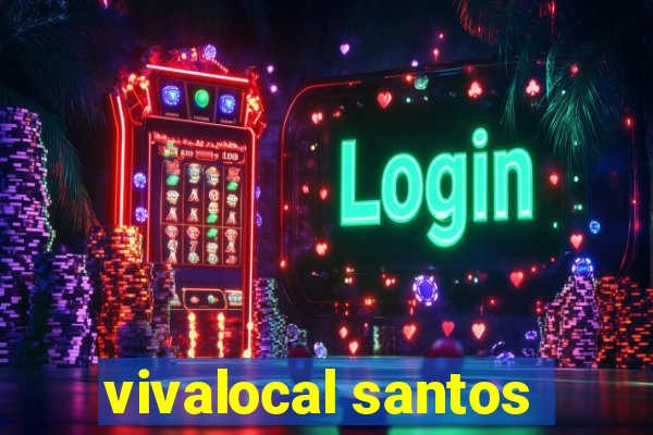 vivalocal santos