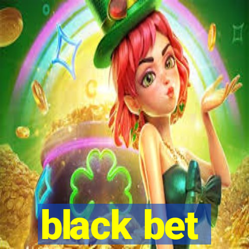 black bet