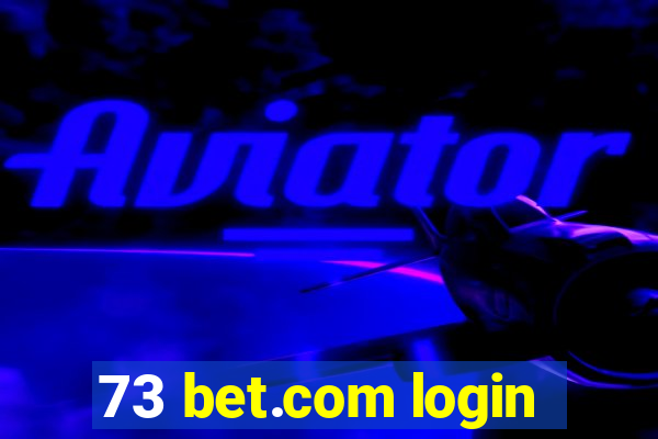 73 bet.com login