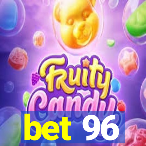 bet 96