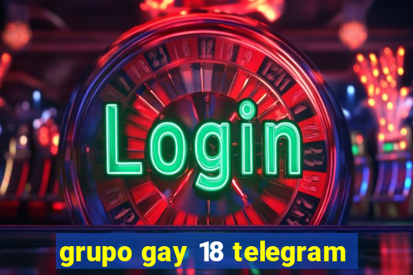 grupo gay 18 telegram