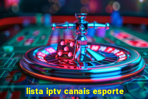 lista iptv canais esporte